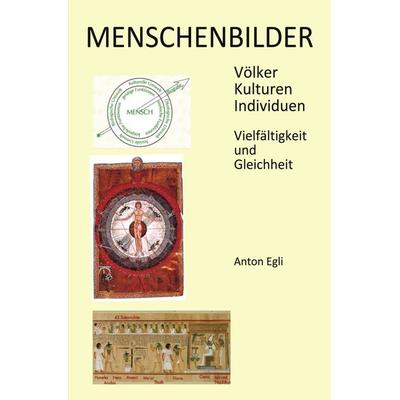 Menschenbilder, Taschenbuch von Anton Egli, Epubli, 978-3-7575-1260-6