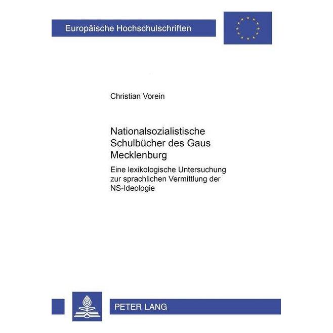 Peter Lang Nationalsozialistische Schulbücher des Gaues Mecklenburg (Deutsch, Softcover, Christian Vorein) (56029644)
