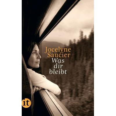 Was dir bleibt, Taschenbuch von Jocelyne Saucier, Insel