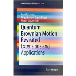 Quantum Brownian Motion Revisited, Fachbücher von Aniello Lampo, Maciej Lewenstein, Miguel Ángel García March
