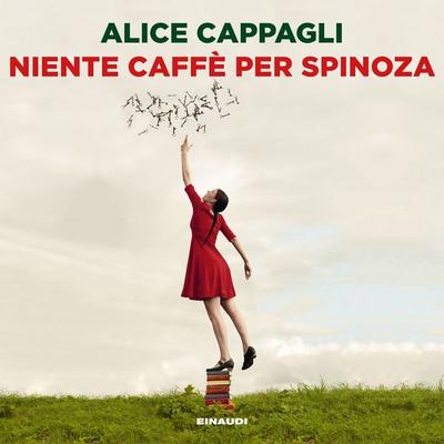 Niente caffè per Spinoza - Alice Cappagli, Audio, 9788858490488