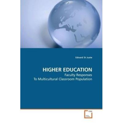 St Juste, E: Higher Education, Taschenbuch von Edvard St Juste, VDM, 978-3-639-18190-6