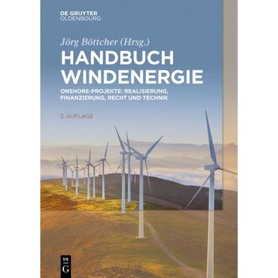 Handbuch Windenergie, Gebundene Ausgabe von , De Gruyter Oldenbourg, 978-3-11-058109-6