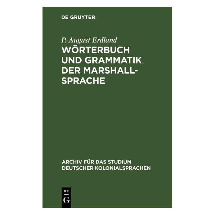 De Gruyter Erdland:Wörterbuch und Grammatik der Ma (Deutsch, P. August Erdland, 1906) (67774428)