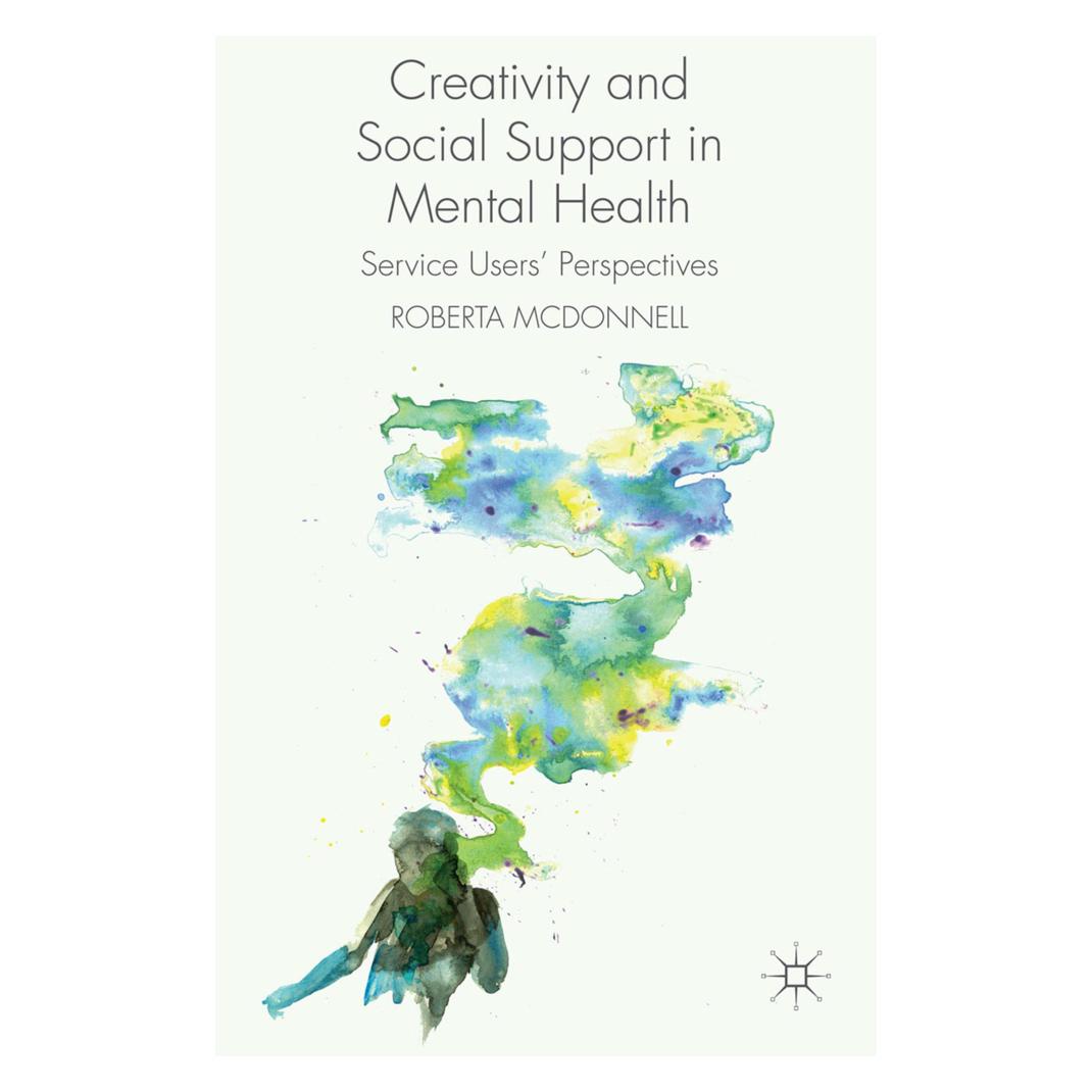 Springer Creativity and Social Support in Mental Health (Englisch, Softcover, R McDonnell, R. McDonnell) (55811920)