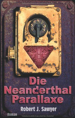 Sawyer, Robert J. - Die Neanderthal Parallaxe. Roman - Preis vom 10.10.2026 11:48:34 h