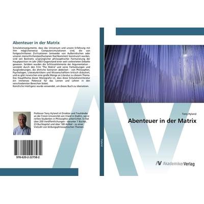 Abenteuer in der Matrix, Taschenbuch von Terry Hyland, AV Akademikerverlag, 978-620-2-22758-2