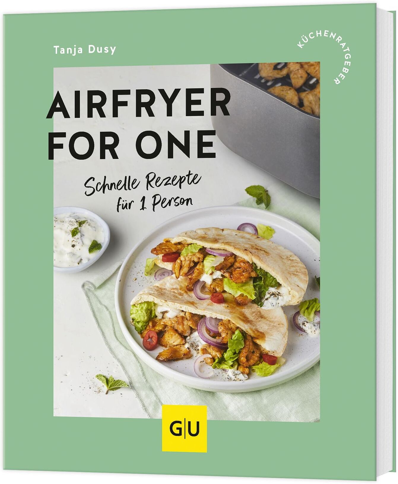 Tanja Dusy - Airfryer for One: Schnelle Rezepte für 1 Person - Preis vom 07.10.2026 11:45:10 h
