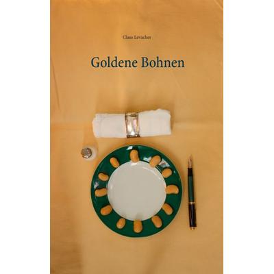 Goldene Bohnen, Taschenbuch von Claus Levacher, BoD – Books on Demand, 978-3-7526-8566-4