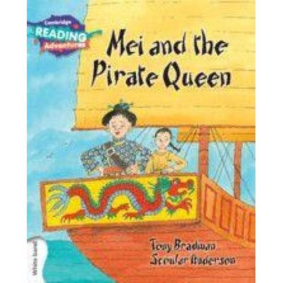 Cambridge Reading Adventures Mei and the Pirate Queen White Band, Taschenbuch von Tony Bradman, Cambridge Academic, 978-1-316-50090-3