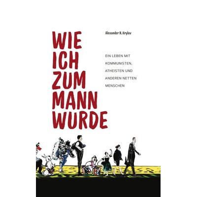 Wie ich zum Mann wurde, Gebundene Ausgabe von Alexander N. Krylov, Fe-medienvlg