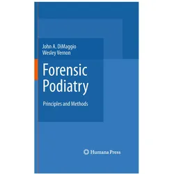 Forensic Podiatry, Fachbücher von John A. DiMaggio, Wesley Vernon OBE