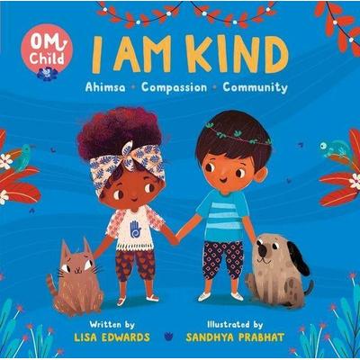 Om Child: I Am Kind, Gebundene Ausgabe von Lisa Edwards, HarperCollins, 978-0-06-306840-7
