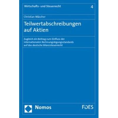 Teilwertabschreibungen auf Aktien, Taschenbuch von Christian Mäscher, Nomos, 978-3-8329-4230-4