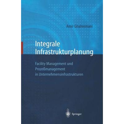 Integrale Infrastrukturplanung, Taschenbuch von Amir Ghahremani, Springer Berlin, 978-3-642-71983-7