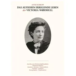 Buch & Netz Das Aufsehen erregende Leben der Victoria Woodhull (Antje Schrupp, Deutsch), Sonstige Literatur