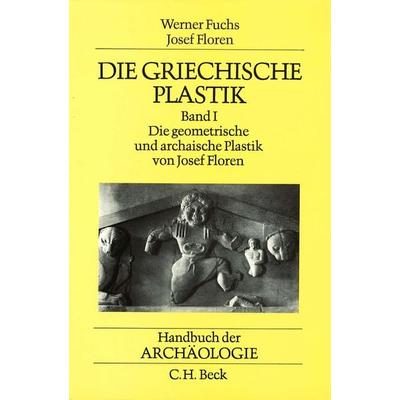 Die griechische Plastik. Band 1, Gebundene Ausgabe von Ulrich Hausmann,Reinhard Herbig,Walter Otto,Josef Floren, C.H. Beck, 978-3-406-31718-7