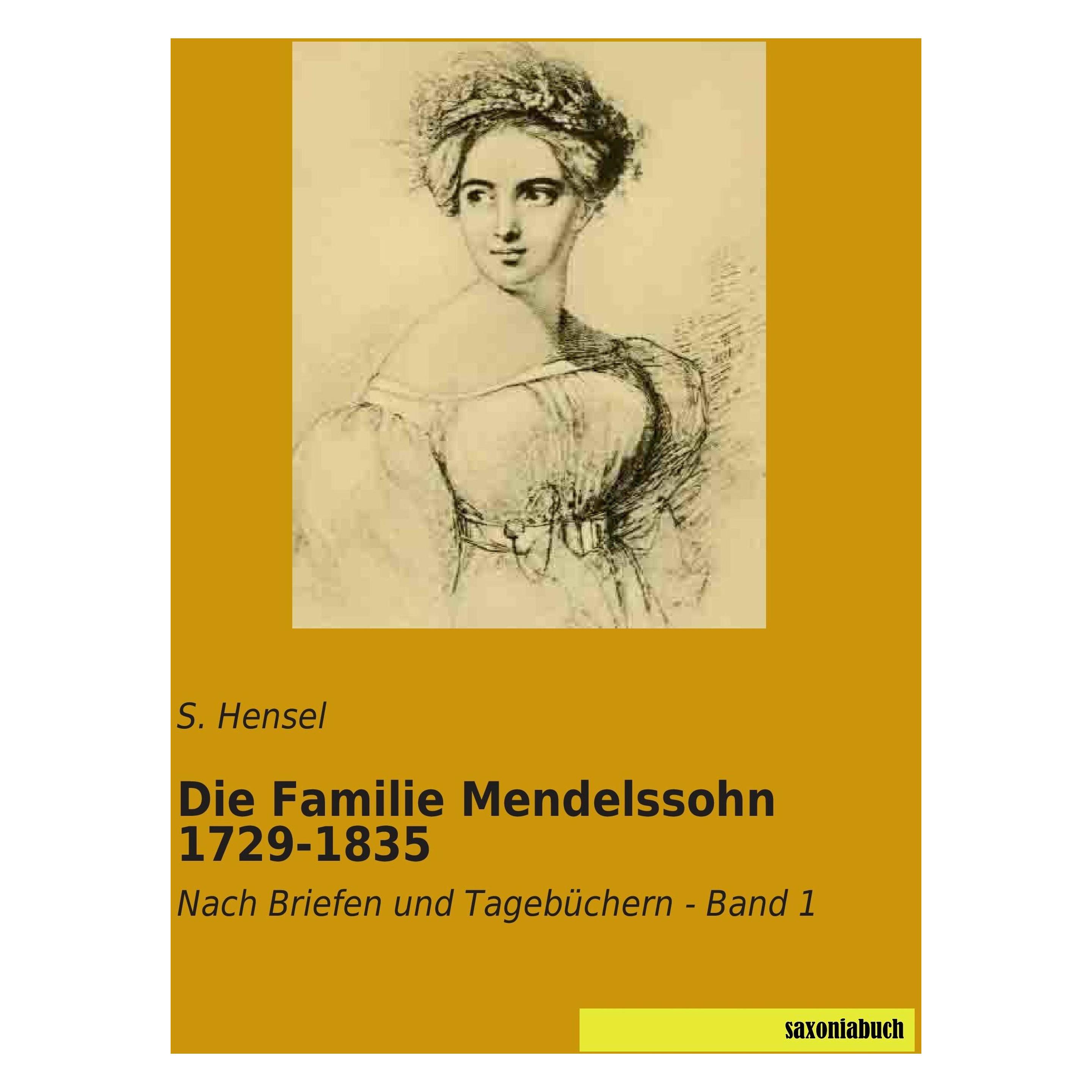 Saxoniabuch.De Die Familie Mendelssohn 1729-1835 (Deutsch, Softcover, S Hensel) (52755908)