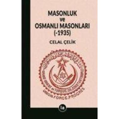 Masonluk ve Osmanli Masonlari, Taschenbuch von Celal Celik, La Kitap