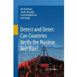 Detect and Deter: Can Countries Verify the Nuclear Test Ban?, Fachbücher von Ola Dahlman, Svein Mykkeltveit, Jenifer Mackby, Hein Haak