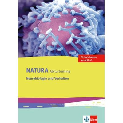 Natura Abiturtraining Neurobiologie und Verhalten, Geheftet von , Klett Schulbuchverlag, 978-3-12-049138-5