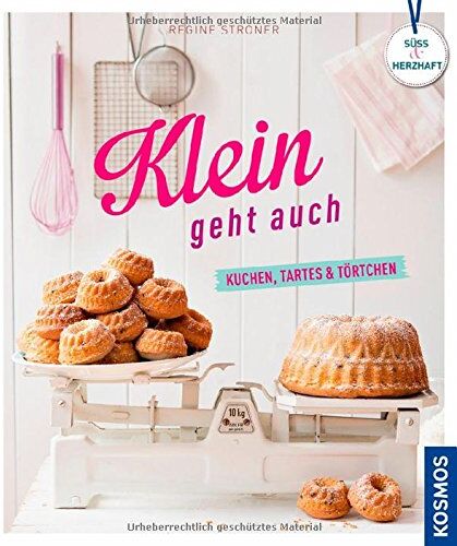 Regine Stroner - Klein geht auch: Kuchen, Tartes & Törtchen - Preis vom 19.10.2026 19:33:35 h