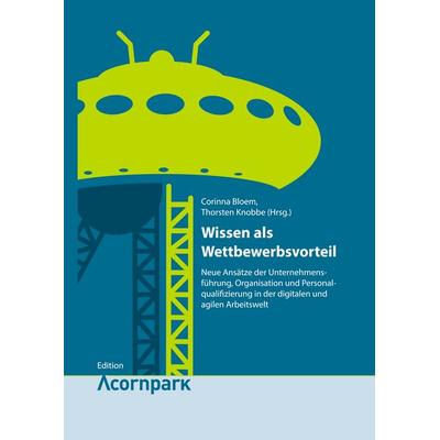 Wissen als Wettbewerbsvorteil, Gebundene Ausgabe von Corinna Bloem, BoD – Books on Demand, 978-3-7494-9604-4