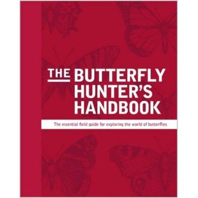 The Butterfly Hunter's Handbook, Gebundene Ausgabe von , Gardners Ob, 978-0-85762-617-2