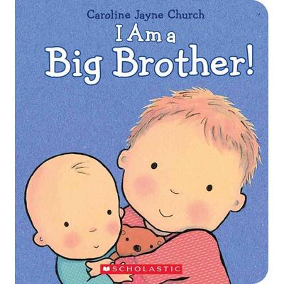 I Am a Big Brother, Gebundene Ausgabe von Caroline Jayne Church, UK Books, 978-0-545-68886-4
