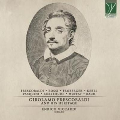 Girolamo Frescobaldi and His Heritage - Enrico Viccardi, CD