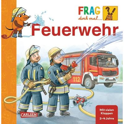 Frag doch mal ... die Maus: Feuerwehr, Gebundene Ausgabe von Petra Klose, Carlsen, 978-3-551-25274-6