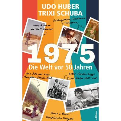 1975, Gebundene Ausgabe von Udo Huber,Trixi Schuba, Edition a