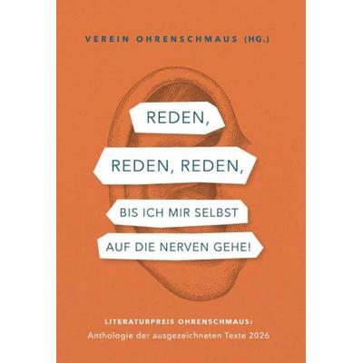 Reden, reden, bis ich mir selbst auf die Nerven gehe!, Taschenbuch von Franz-Joseph Huainigg (Hg.), Buchschmiede, 978-3-99192-362-6