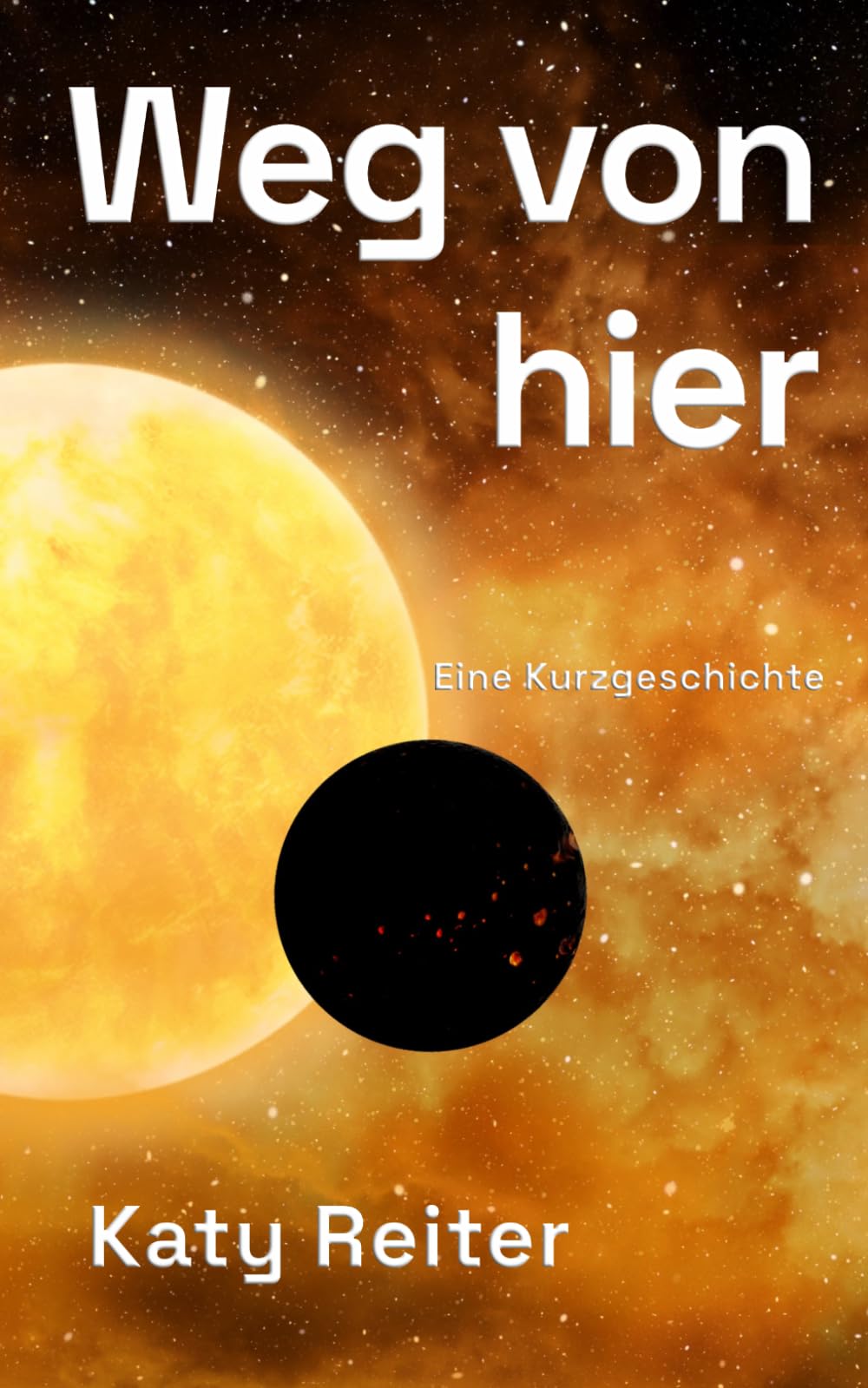 Katy Reiter - Weg von hier: Eine Kurzgeschichte - Preis vom 30.09.2026 09:01:18 h
