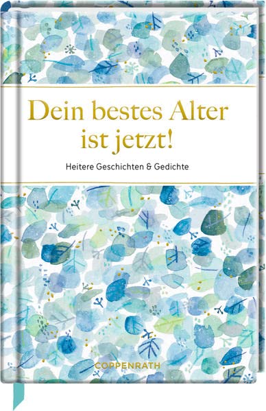 Dein bestes Alter ist jetzt!: Heitere Geschichten & Gedichte (Edizione) - Preis vom 30.09.2026 09:01:18 h