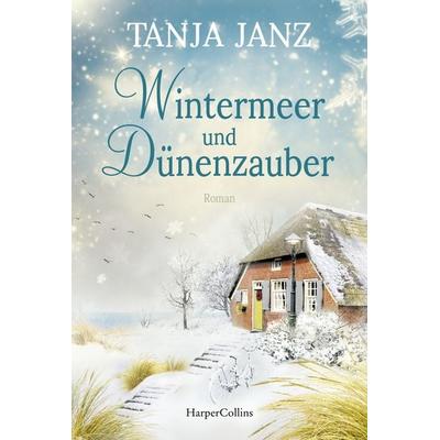 Wintermeer und Dünenzauber, Taschenbuch von Tanja Janz, HarperCollins, 978-3-95967-551-2