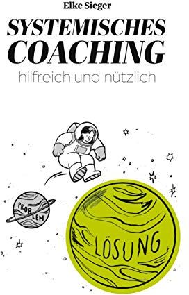 Elke Sieger - Systemisches Coaching: hilfreich und nützlich - Preis vom 09.10.2026 07:28:09 h