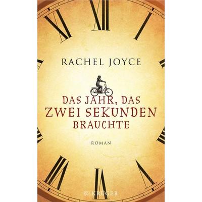Das Jahr, das zwei Sekunden brauchte, Gebundene Ausgabe von Rachel Joyce, Fischer Krüger