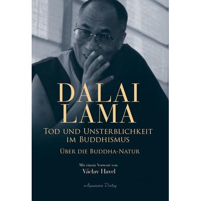 Tod und Unsterblichkeit im Buddhismus, Paperback von His Holiness The Dalai Lama, Aquamarin