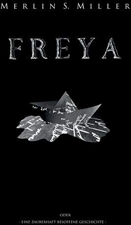 Miller, Merlin S. - FREYA: Eine zauberhaft besoffene Geschichte - Preis vom 05.10.2026 03:47:11 h