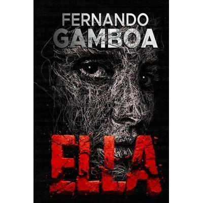 ELLA, Taschenbuch von Fernando Gamboa, Fernando Gamboa