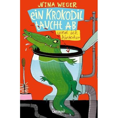 Ein Krokodil taucht ab und ich hinterher, Taschenbuch von Nina Weger, Verlag Friedrich Oetinger GmbH