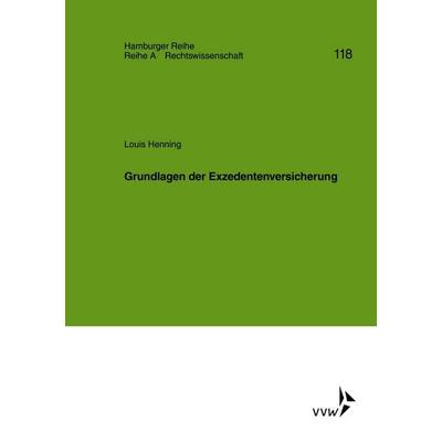 Grundlagen der Exzedentenversicherung, Taschenbuch von Louis Henning, Verlag Versicherungswirtschaft, 978-3-96329-301-6