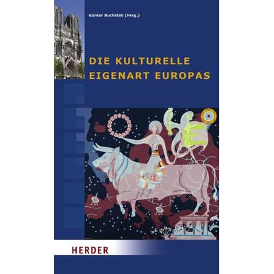 Die kulturelle Eigenart Europas, Taschenbuch von Günter Buchstab, Herder, 978-3-451-30287-9