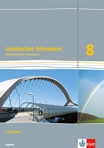 Lambacher Schweizer Mathematik 8. Ausgabe Bayern: Lösungen Klasse 8 (Lambacher Schweizer. Ausgabe für Bayern ab 2017) - Preis vom 07.10.2026 11:45:10 h
