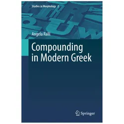 Compounding in Modern Greek, Fachbücher von Angela Ralli