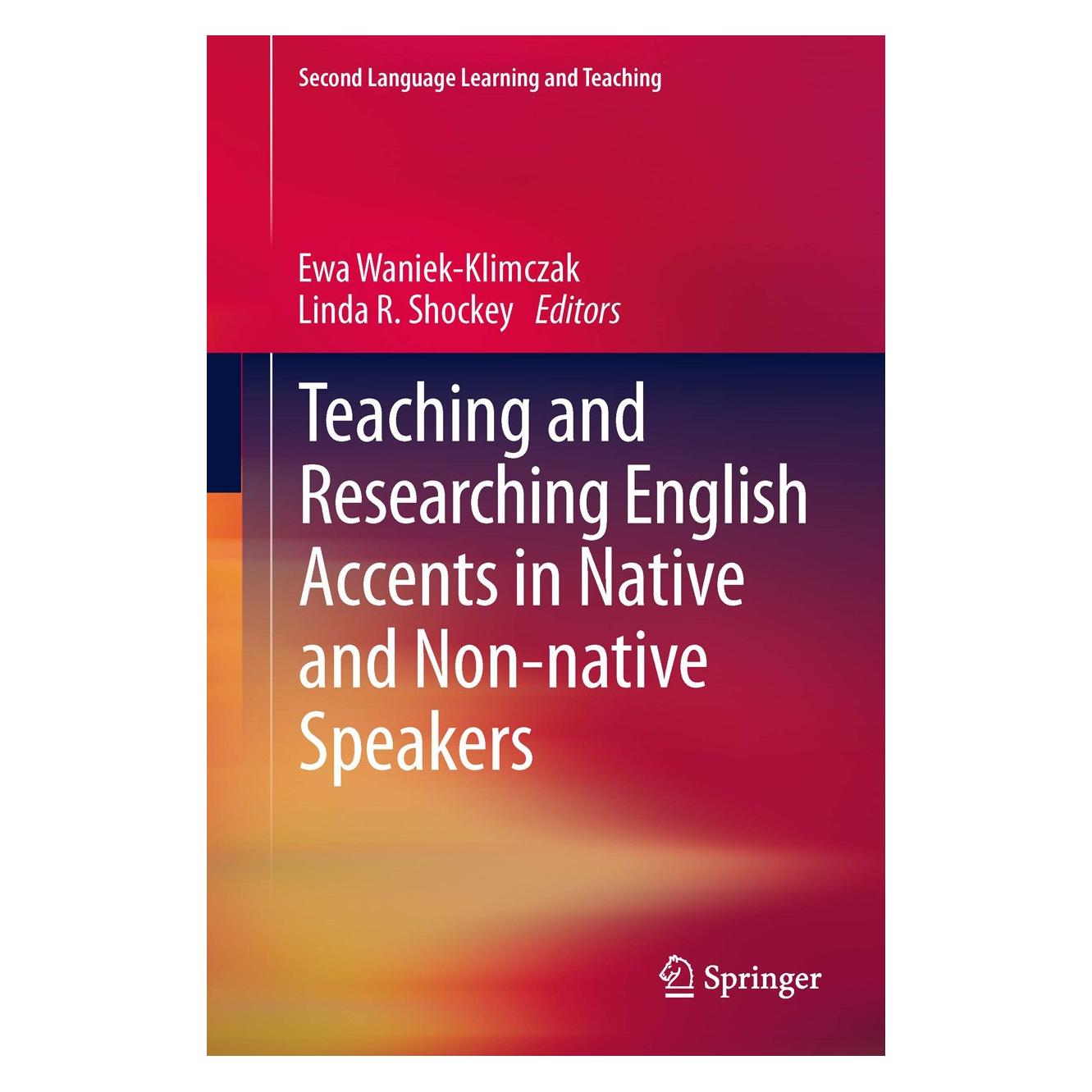 Springer Teaching and Researching English Accents in Native and Non-native Speakers (Englisch, Hardcover, Ewa Waniek-Klimczak, Linda R. Shockey) (9783642240188)