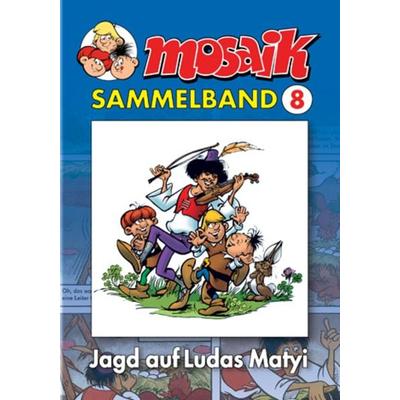 MOSAIK Sammelband 008 Softcover, Taschenbuch von Mosaik Team, MOSAIK Steinchen f. Steinchen, 978-3-932667-68-8