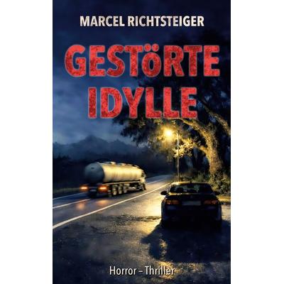 Gestörte Idylle, Taschenbuch von Marcel Richtsteiger, BoD – Books on Demand, 978-3-695-71017-1