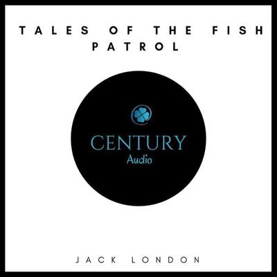 Tales of the Fish Patrol - Jack London, Audio, 9782291060505